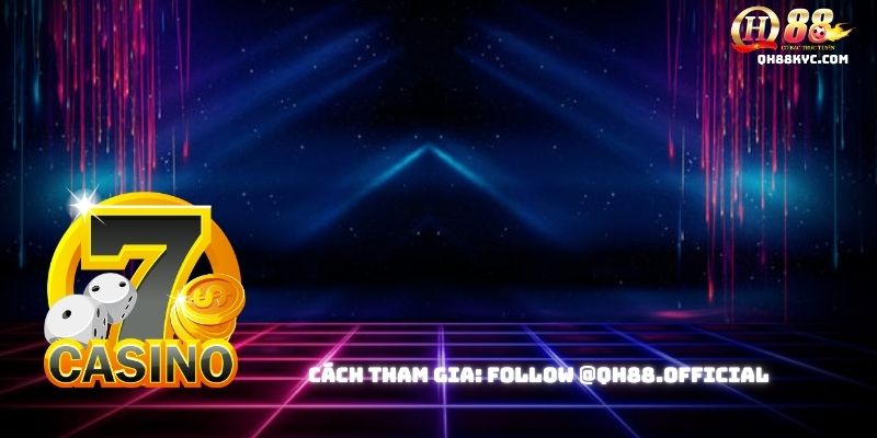 Hướng dẫn 3 bước tham gia sự kiện CHƠI TIKTOK THƯỞNG KHỦNG QH88